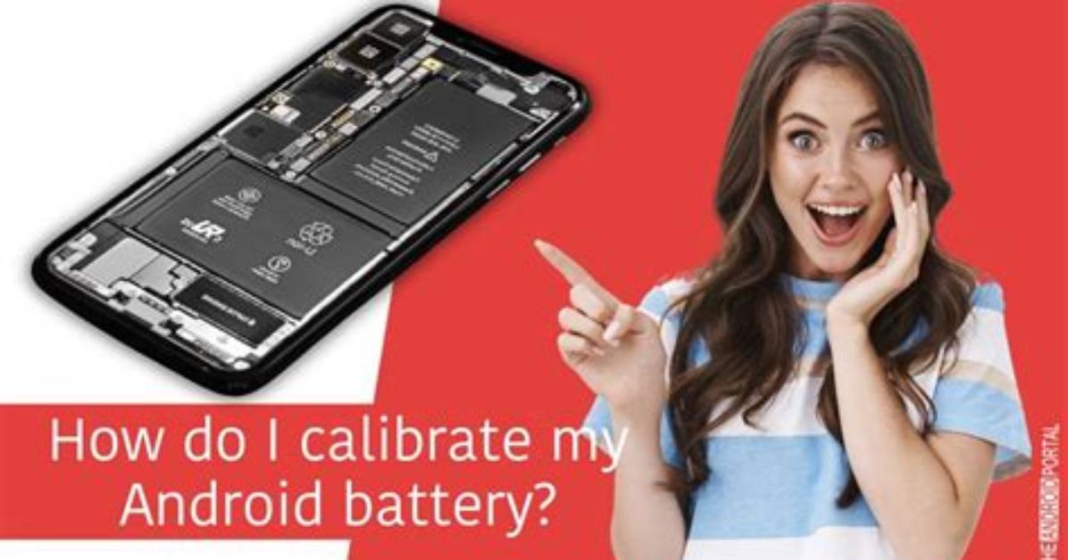 How Do I Calibrate My Android Battery?