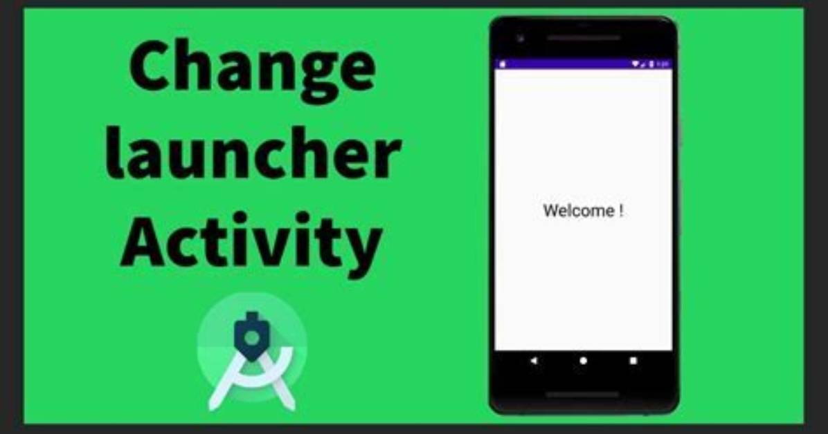 How Do I Change Launcher Activity in Android Programmatically?