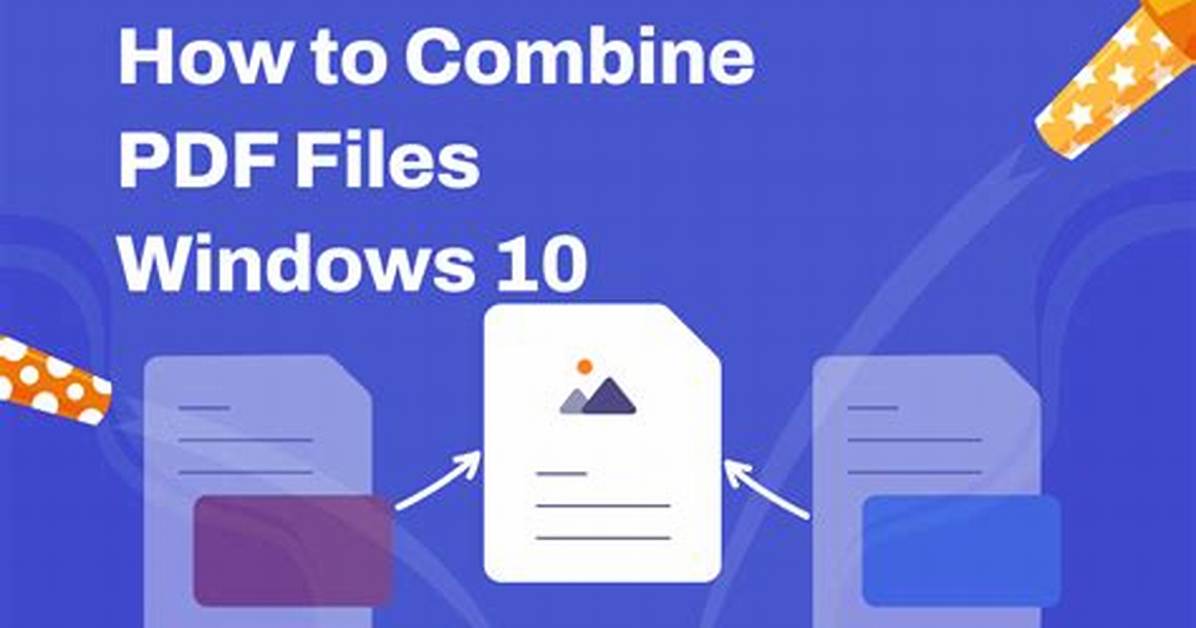 How Do I Combine Files in Windows 10?