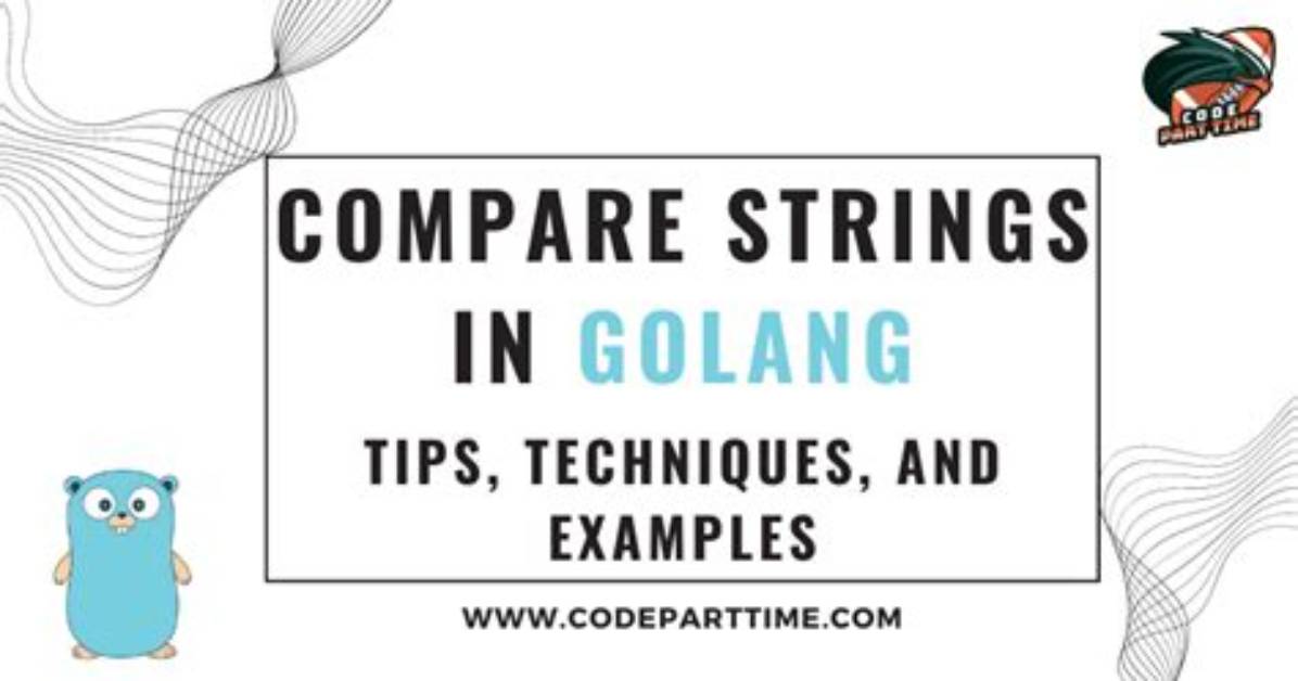 How Do I Compare Strings in Golang?