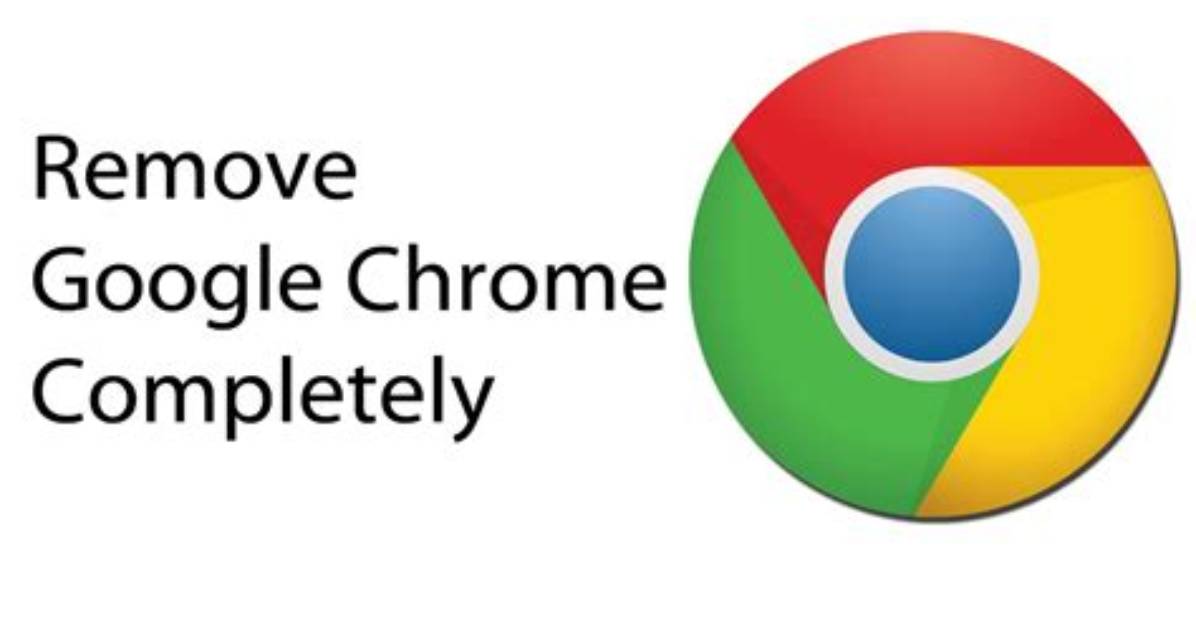 How Do I Completely Remove Google Chrome from Windows 7?