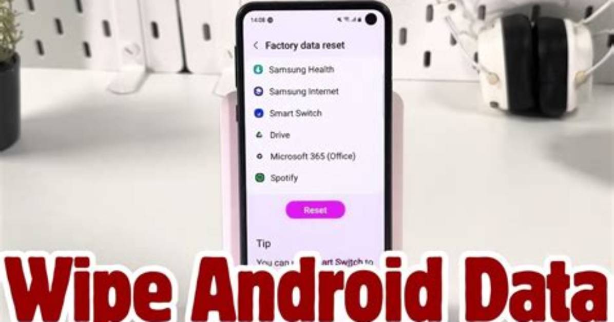 How Do I Completely Wipe My Android Phone?