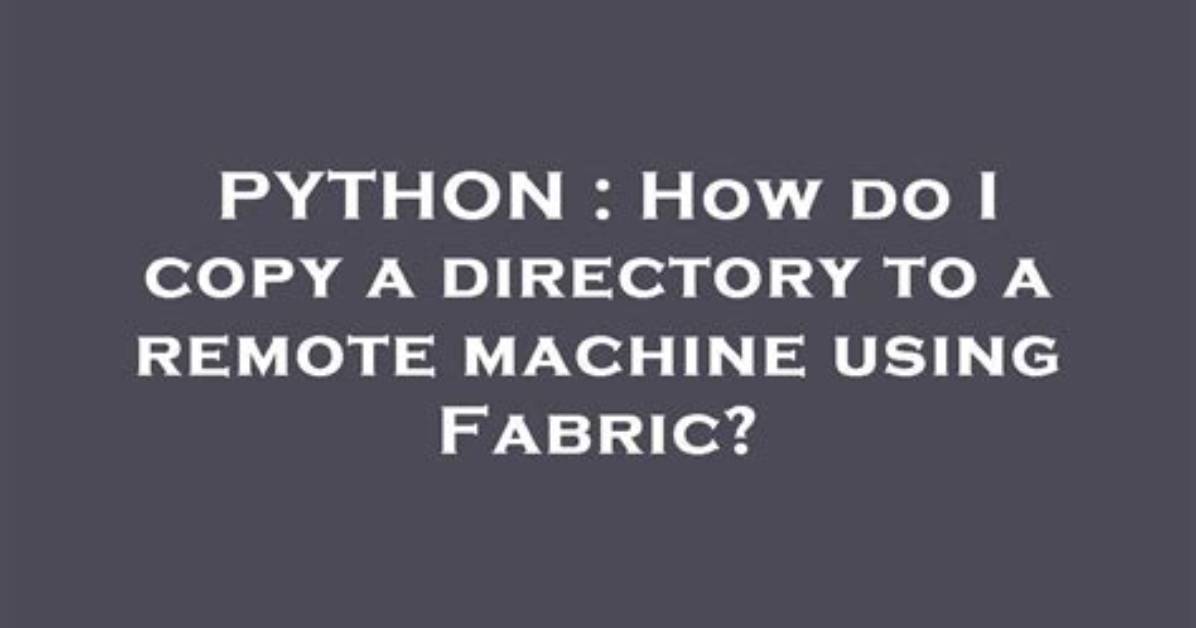 How Do I Copy a Remote Directory in Linux?