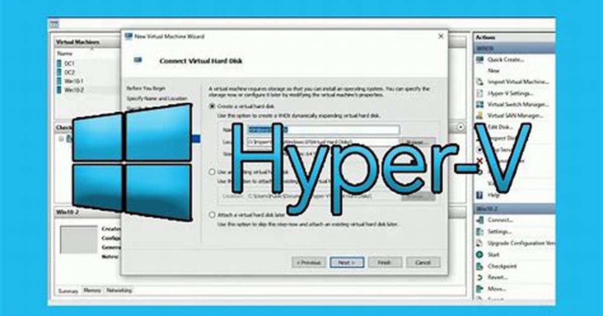 How Do I Create a Hyper v Virtual Machine in Windows 10?
