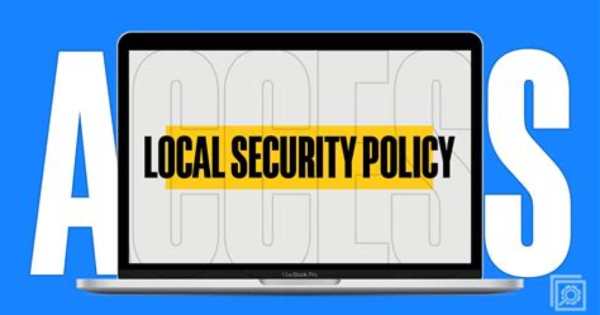 How Do I Create a Local Security Policy in Windows 10?