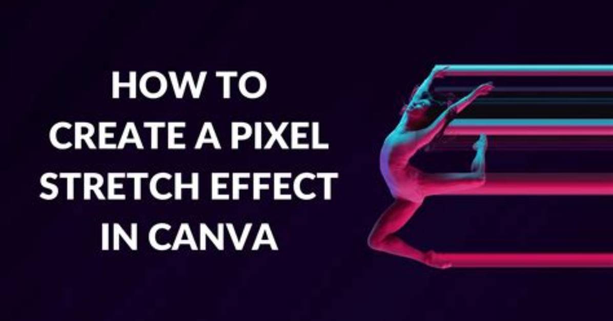 How Do I Create a Stretch Effect in Photoshop?