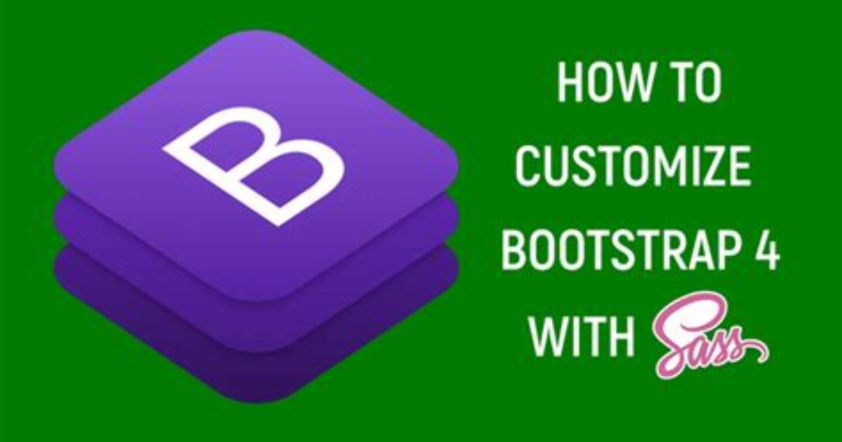 How Do I Customize Bootstrap 4 Sass