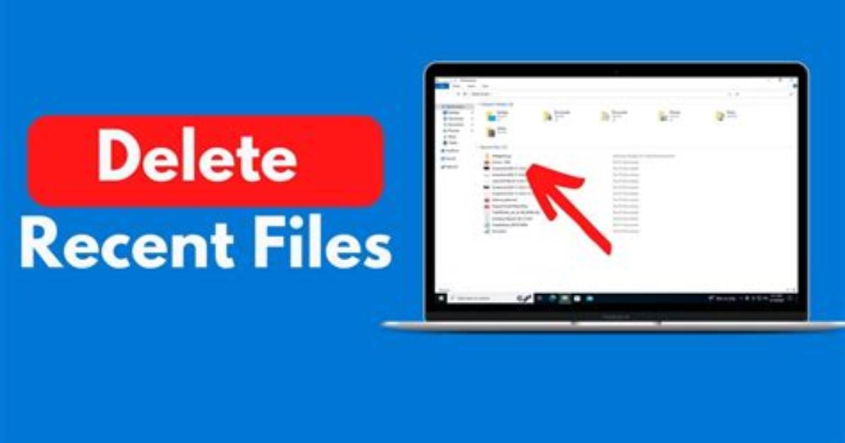 How Do I Delete Recent Files in Windows 10?