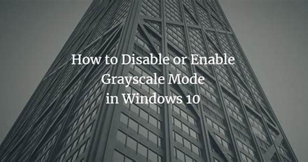 How Do I Disable or Enable Grayscale in Windows 7?
