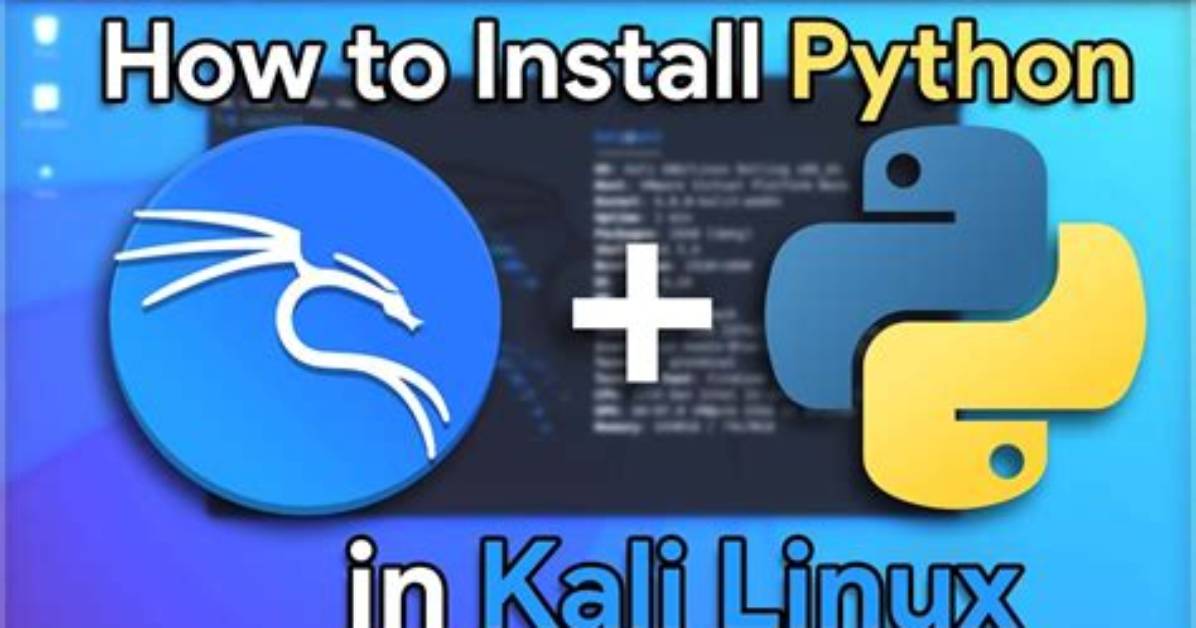 How Do I Download Python on Kali Linux?