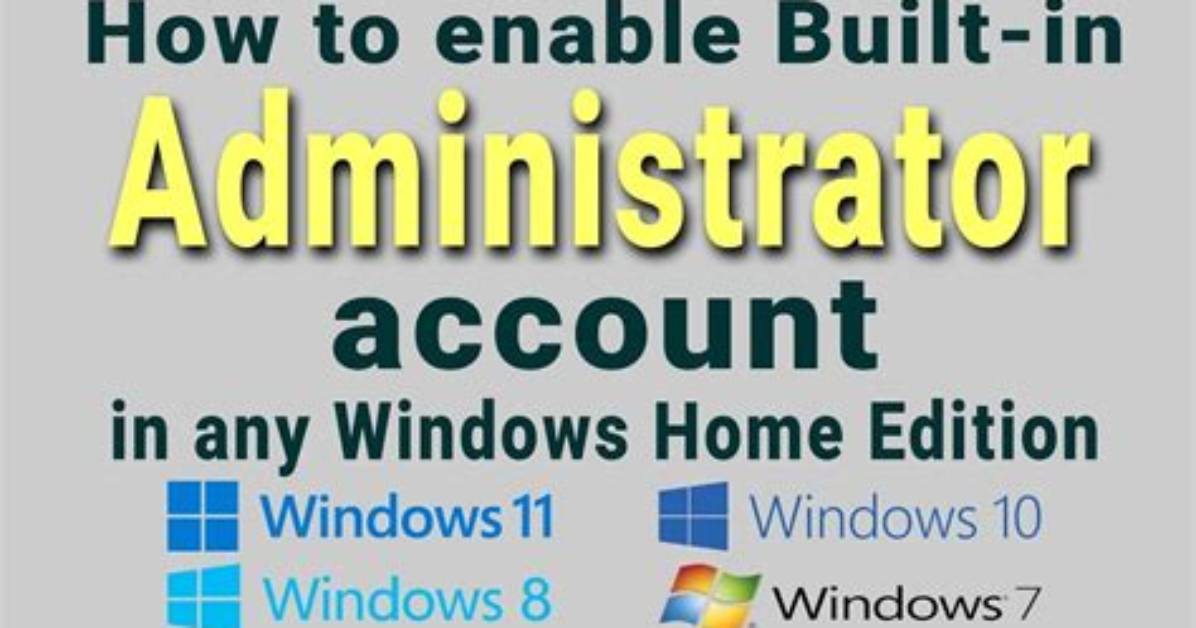How Do I Enable Built in Administrator?