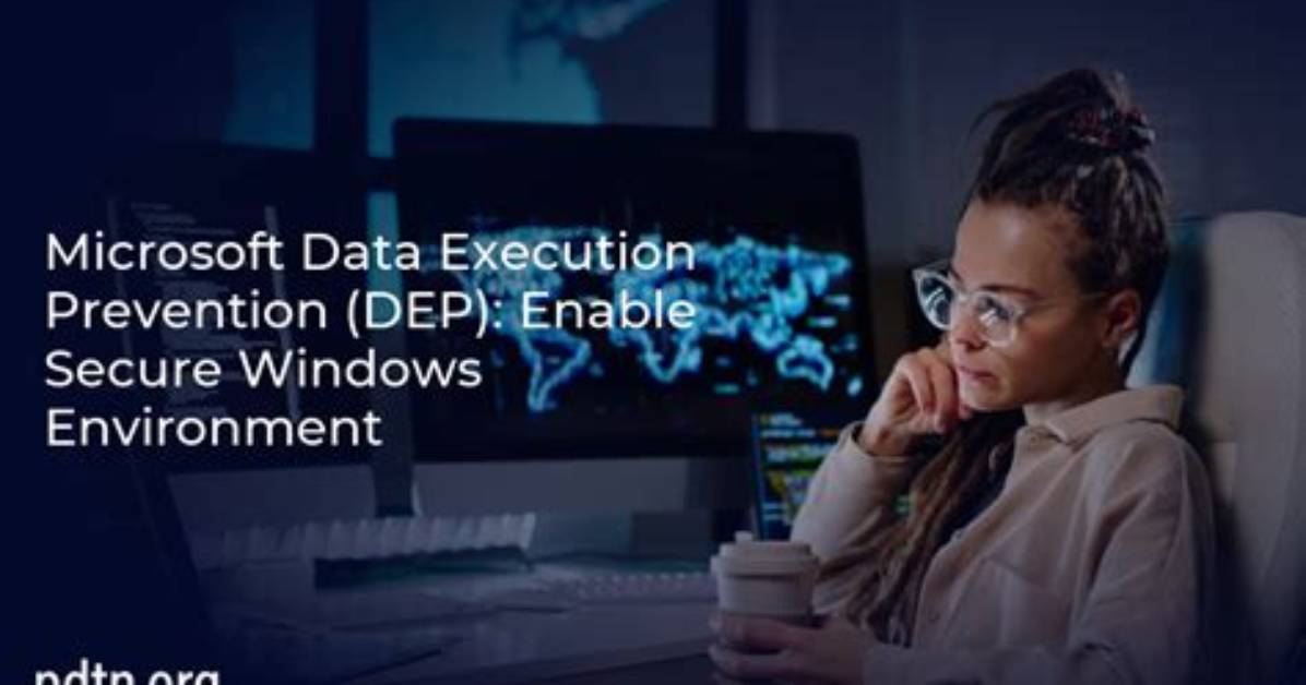 How Do I Enable Data Execution Prevention in Windows 10?