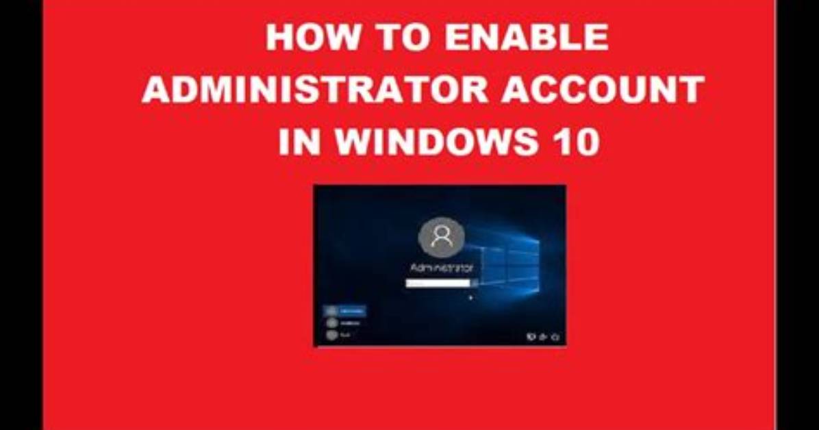 How Do I Enable the Built in Administrator Account?