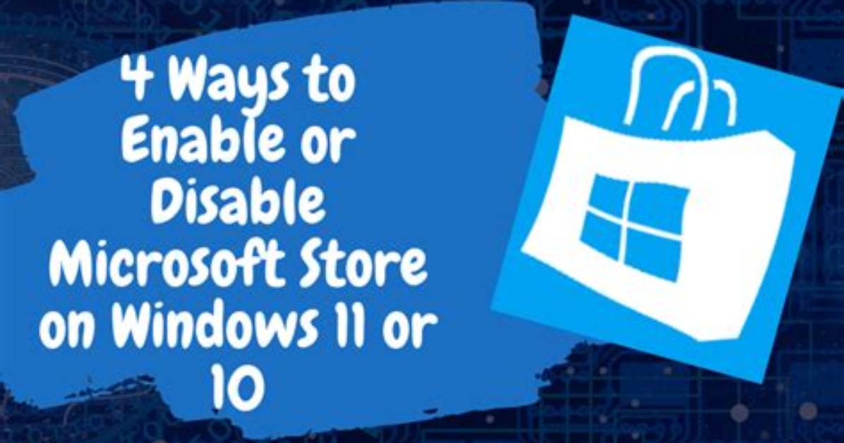 How Do I Enable the Store in Windows 10?