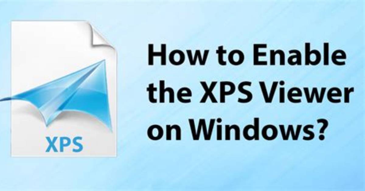 How Do I Enable Xps in Windows 10?
