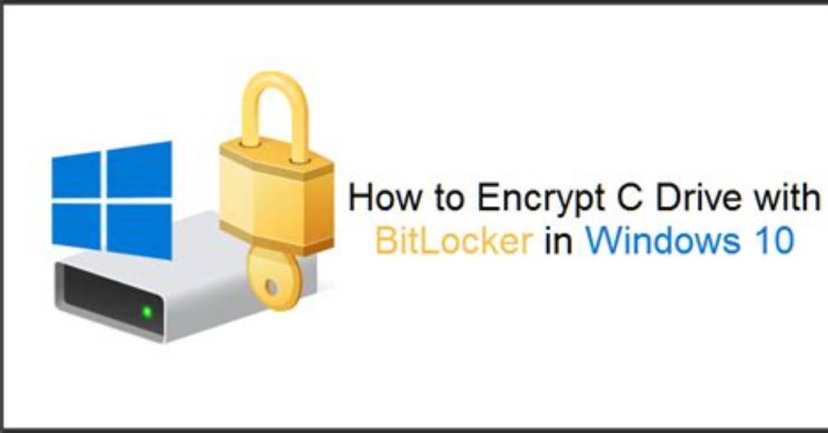How Do I Encrypt C Drive in Windows 10?