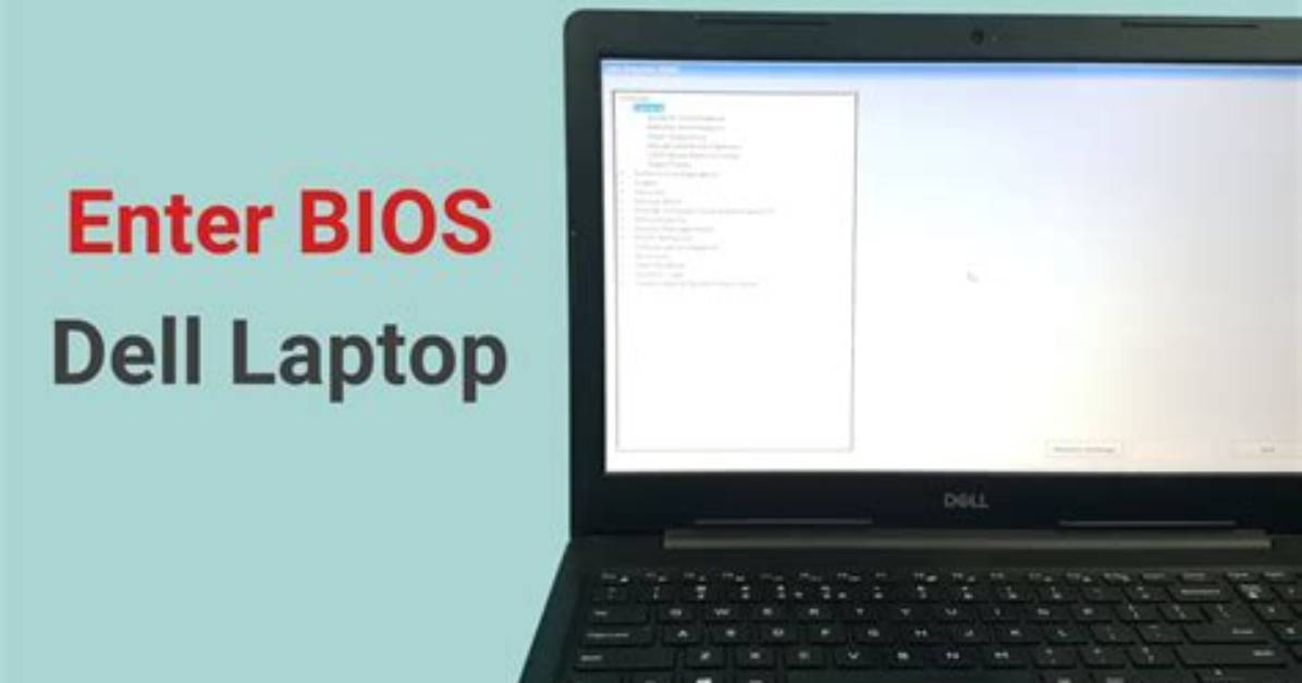 How Do I Enter Bios on Dell Laptop?
