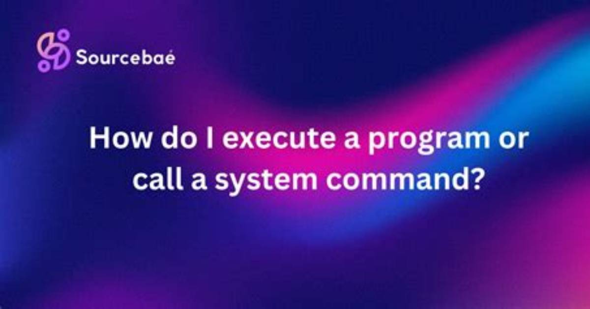 How Do I Execute a Program or Call a System Command?