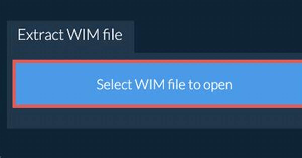 How Do I Extract a Wim File?