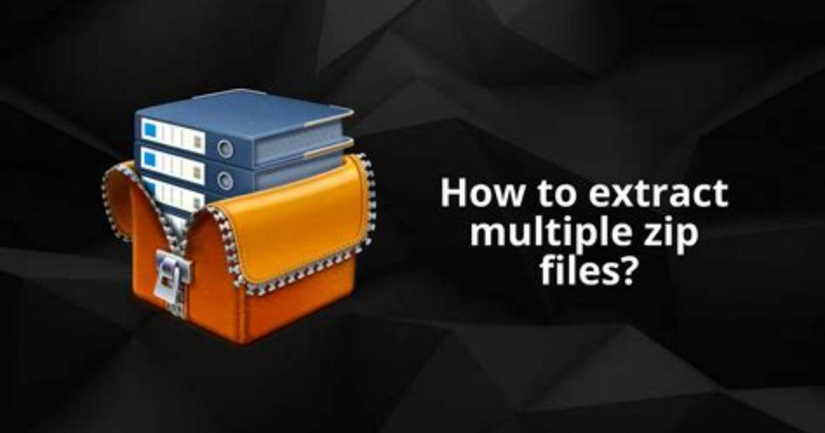 How Do I Extract Multiple Zip Files in Windows 10?