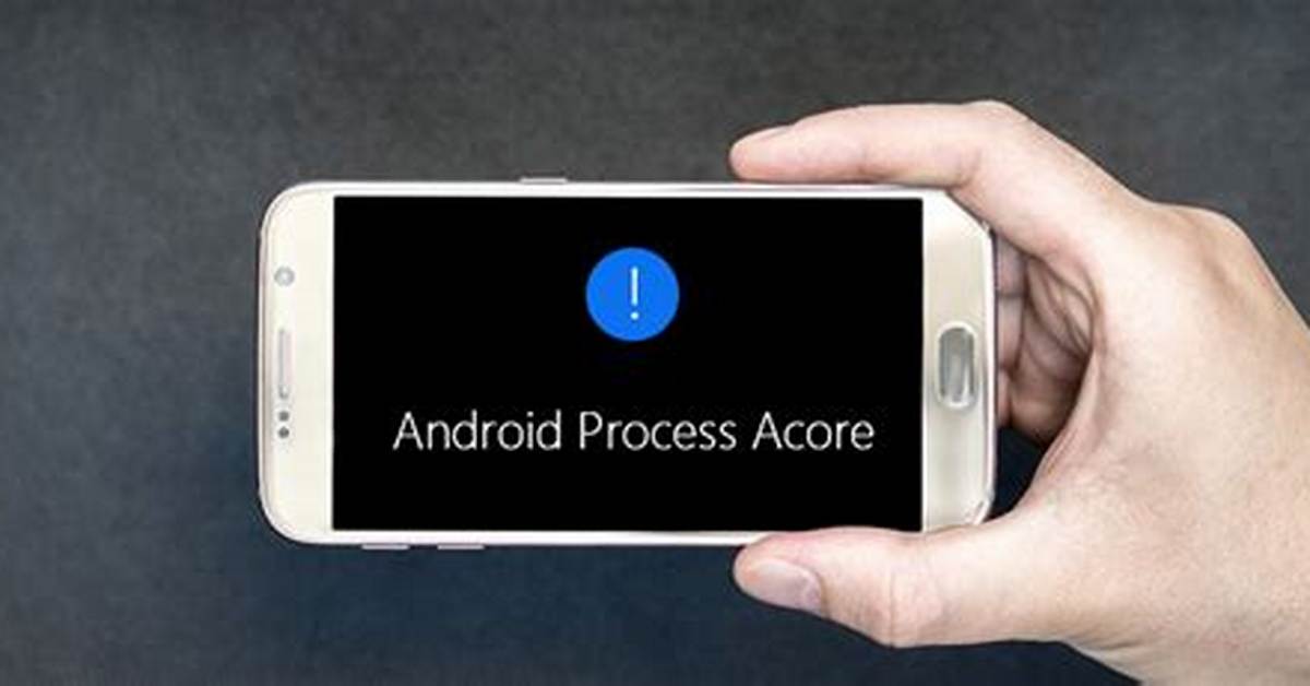 How Do I Fix Android Process Acore?