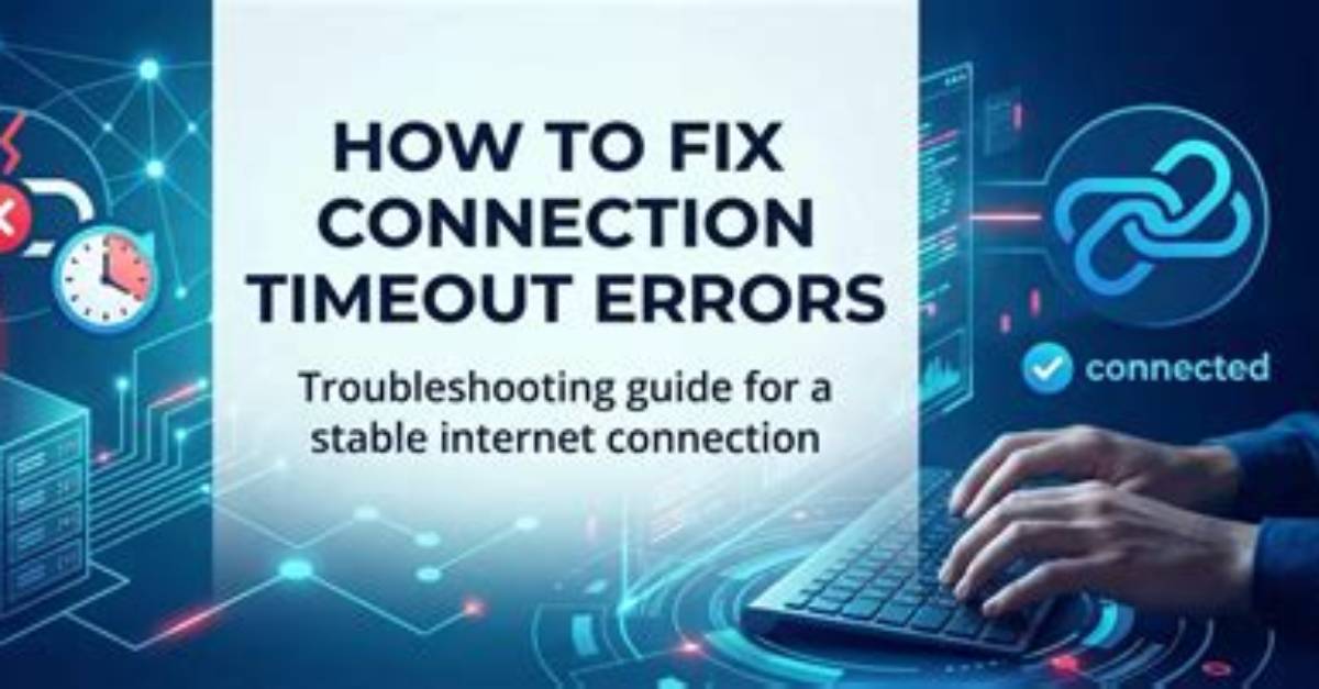 How Do I Fix Connection Timeout on Android?