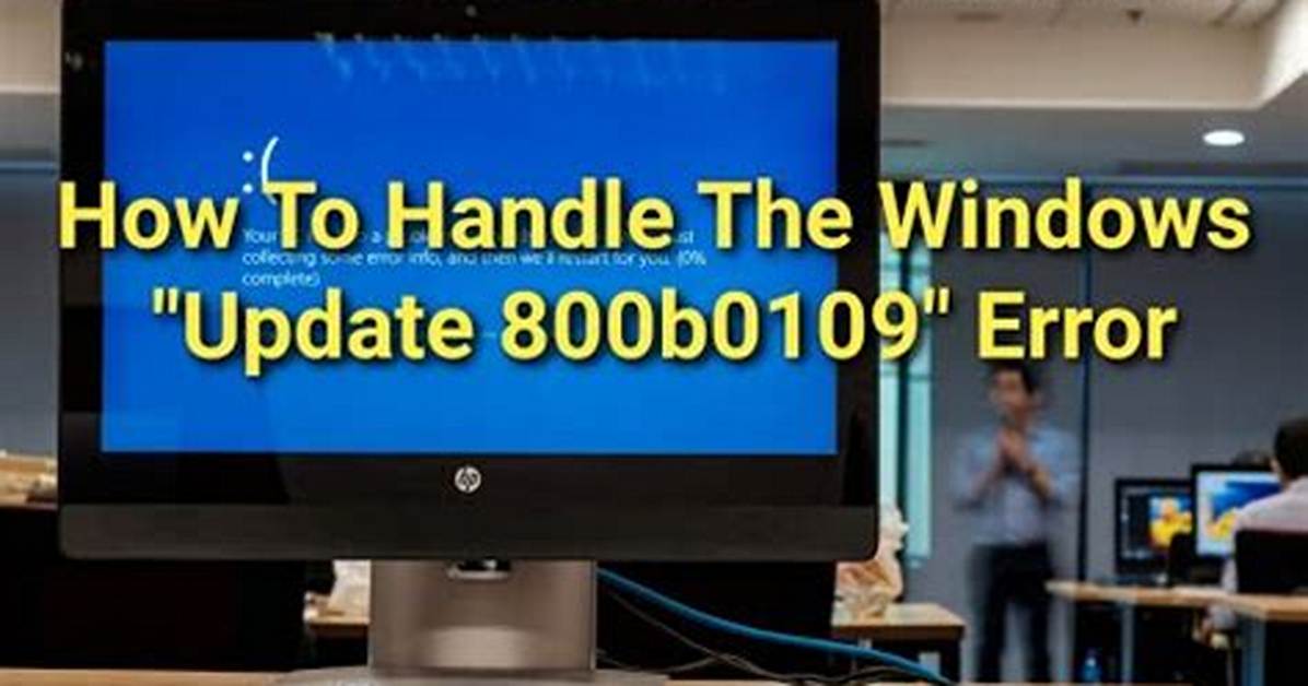 How Do I Fix Error 800B0109 on Windows 7?
