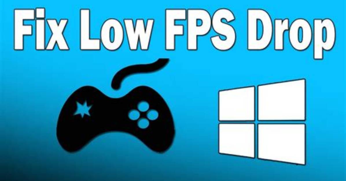 How Do I Fix Low Fps in Games Windows 10?