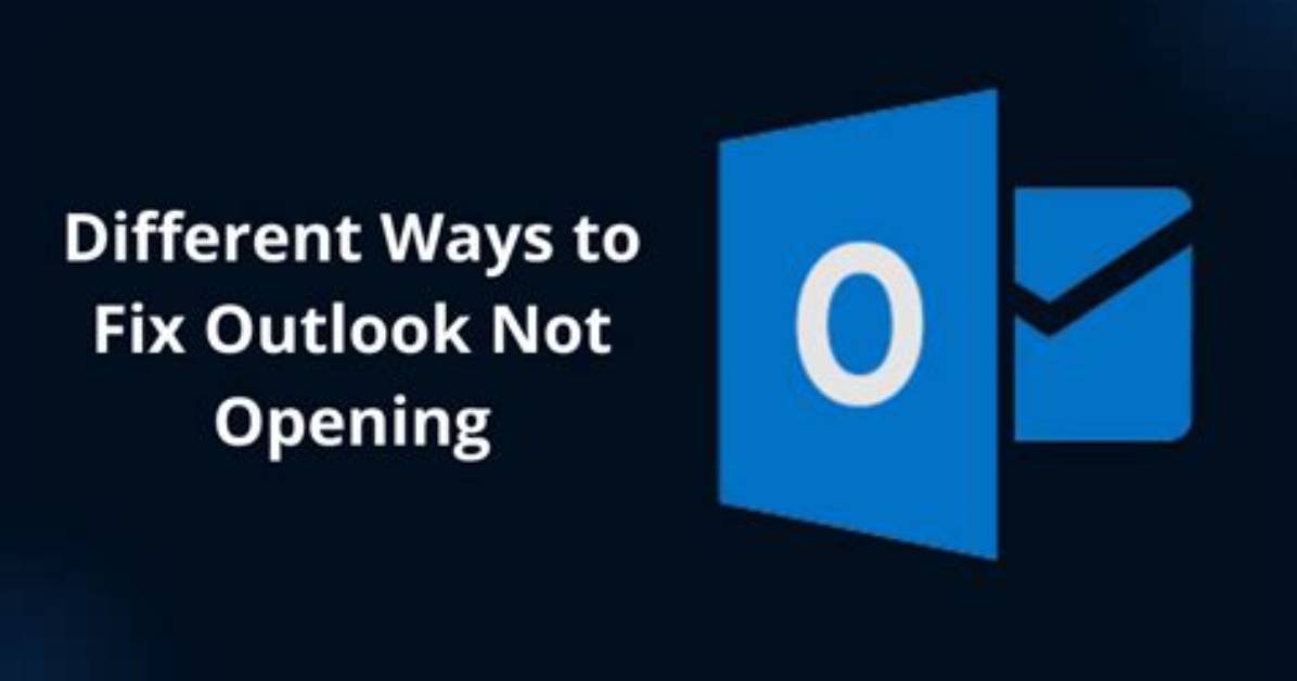 How Do I Fix Outlook Not Opening Windows 10?