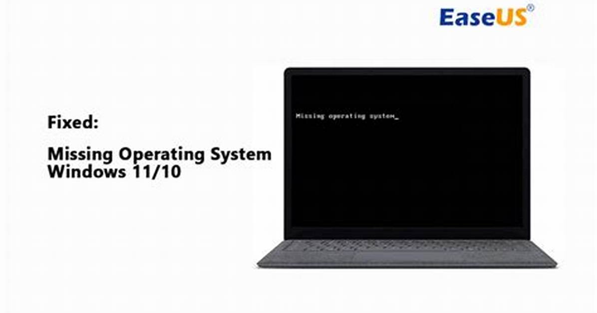 How Do I Fix Windows Missing Operating System?