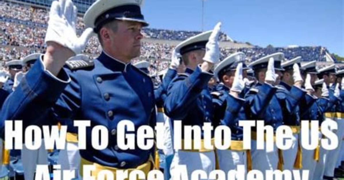 How Do I Get into Air Force Academy