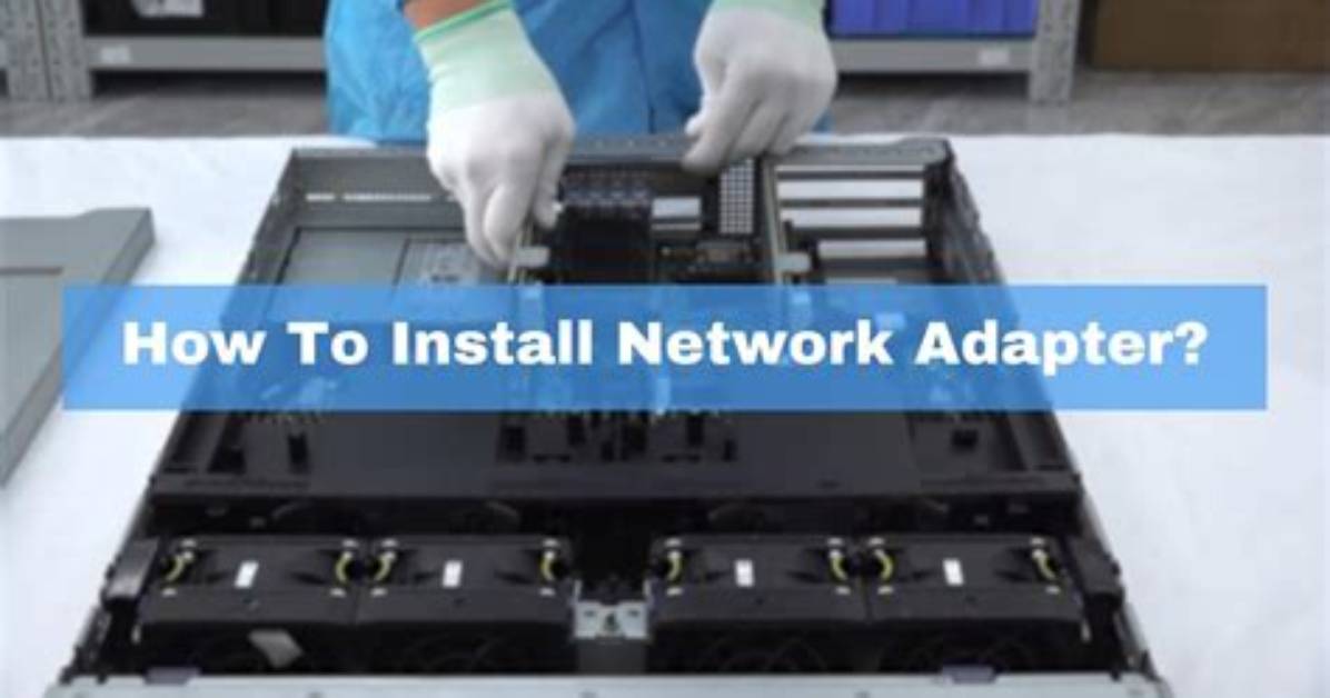 How Do I Install a Network Adapter in Windows Xp?