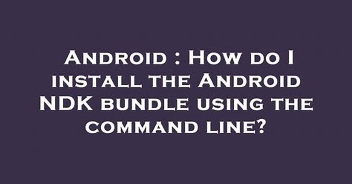 How Do I Install an Android Bundle?
