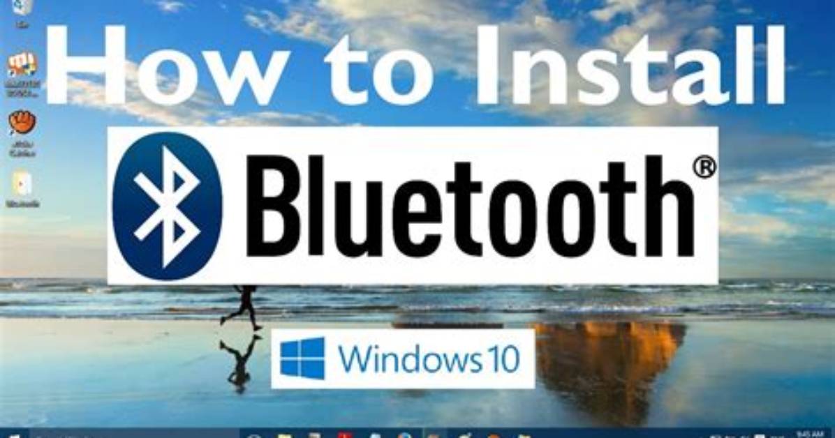 How Do I Install Bluetooth on Windows 10?