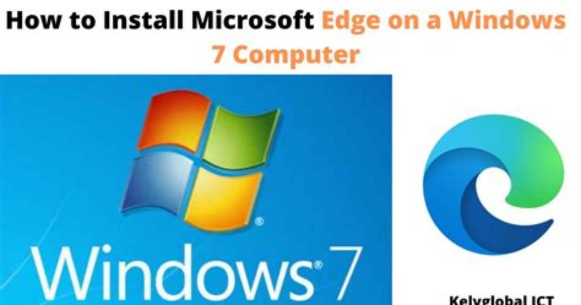 How Do I Install Edge on Windows 7?