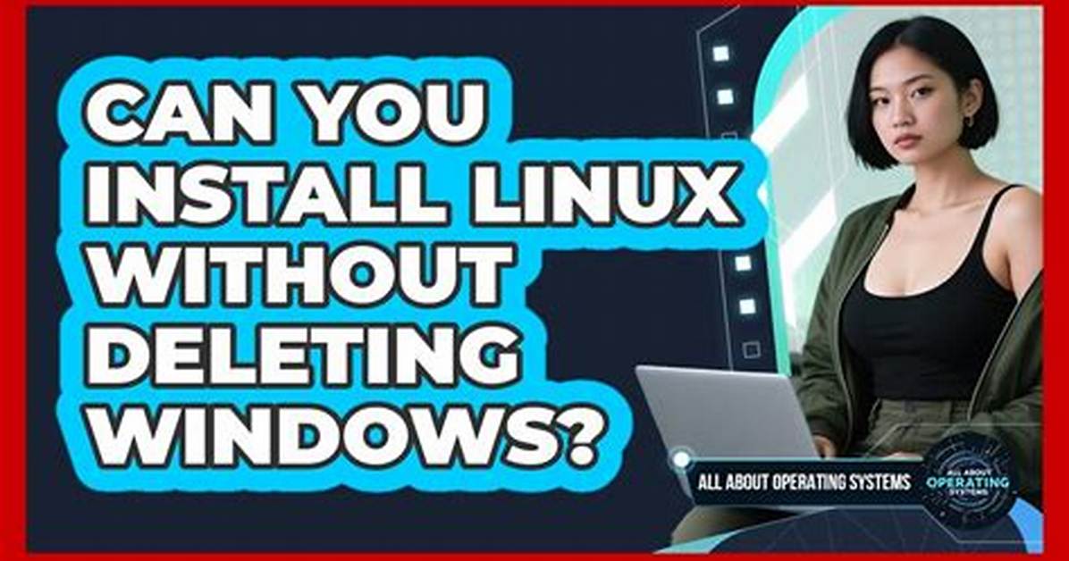 How Do I Install Linux Without Deleting Files?