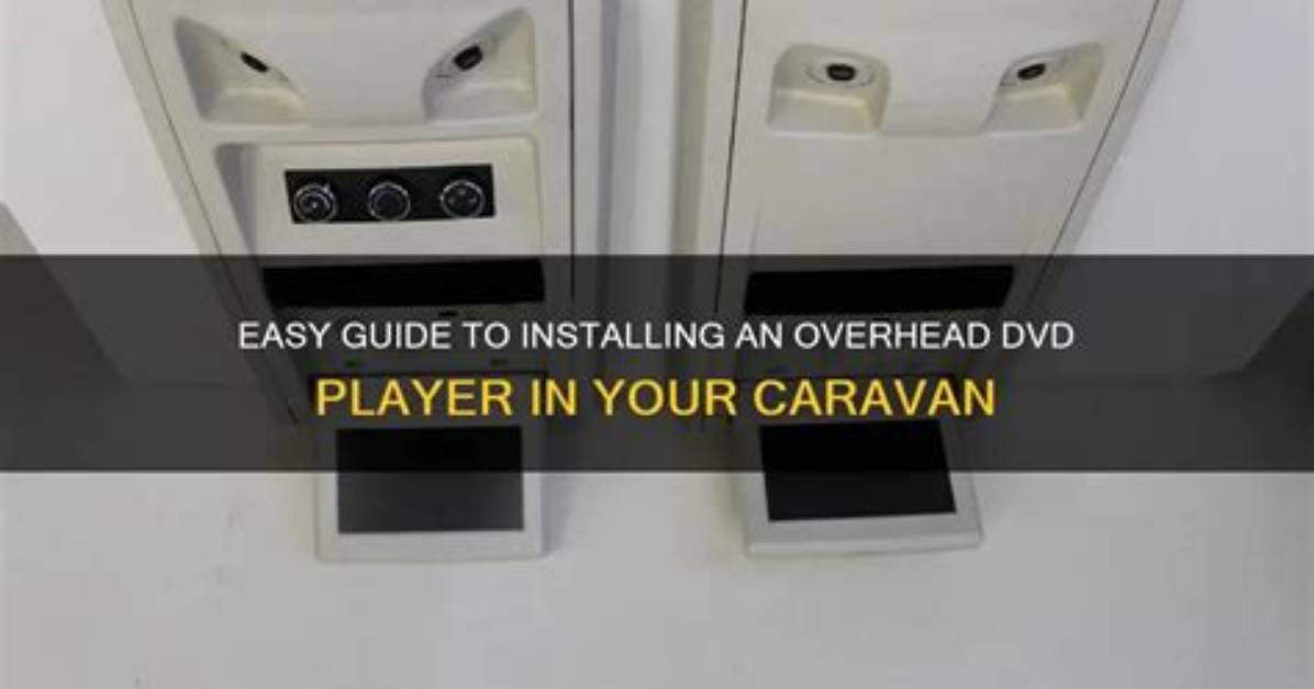How Do I Install Overhead Dvd?