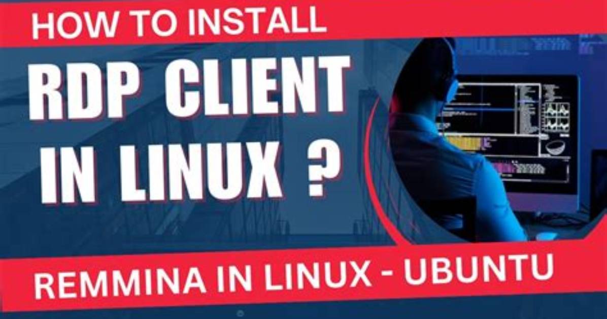How Do I Install Rdp on Linux?