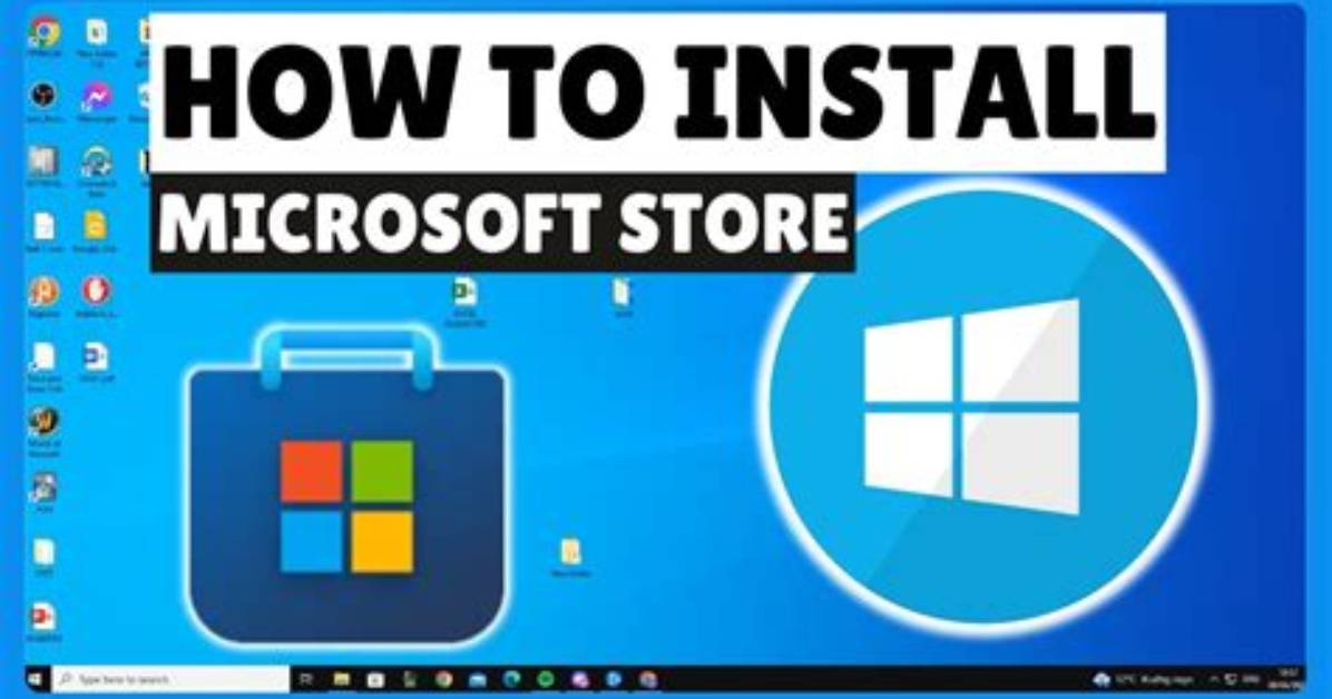 How Do I Install Windows App Store on Windows 10?