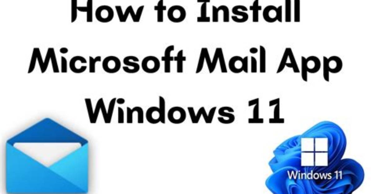 How Do I Install Windows Mail on Windows 10?