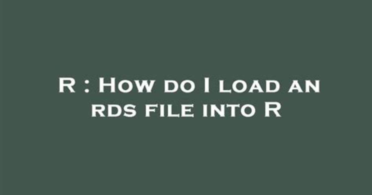 How Do I Load an Rds File into R