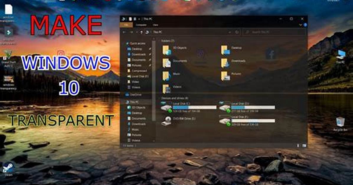 How Do I Make Windows 10 Completely Transparent?