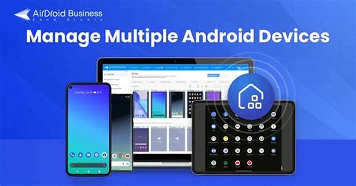 How Do I Manage Multiple Android Devices?
