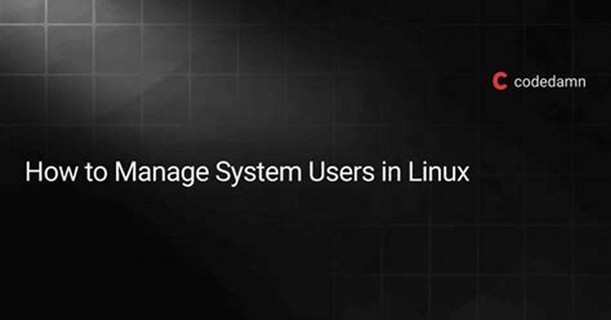 How Do I Manage Users in Linux?