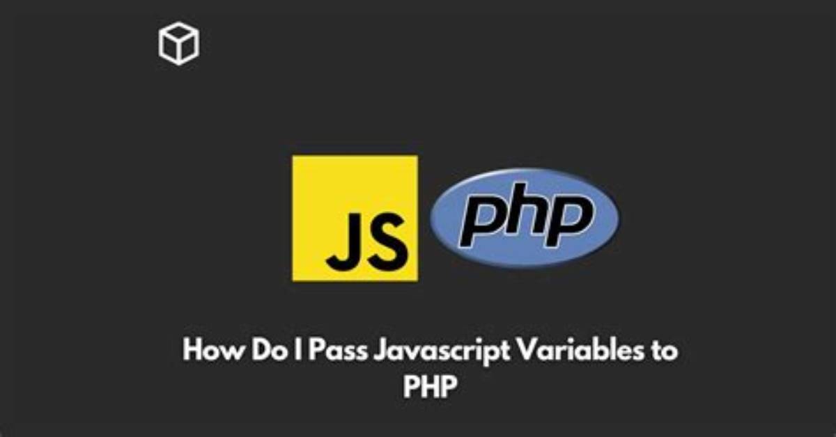 How Do I Pass Javascript Variables to Php?