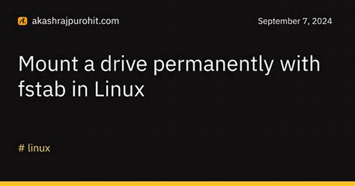 How Do I Permanently Mount a Drive in Linux?