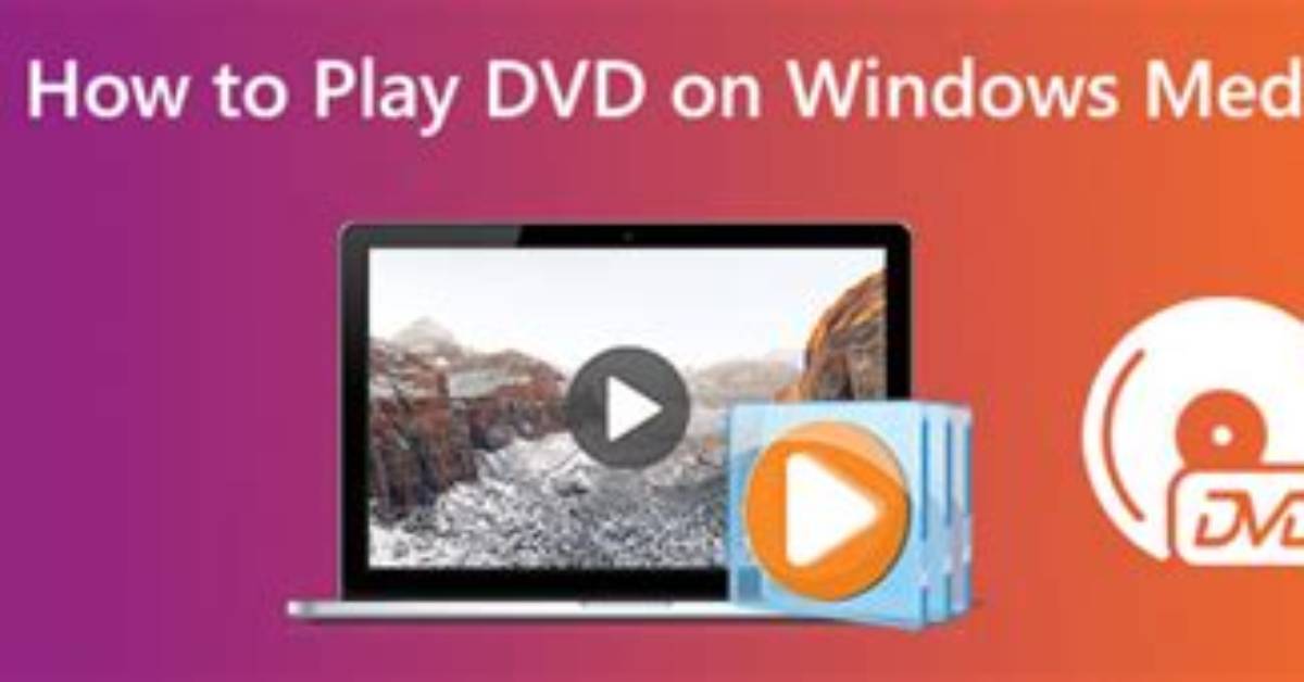 How Do I Play Dvd on Windows 10?