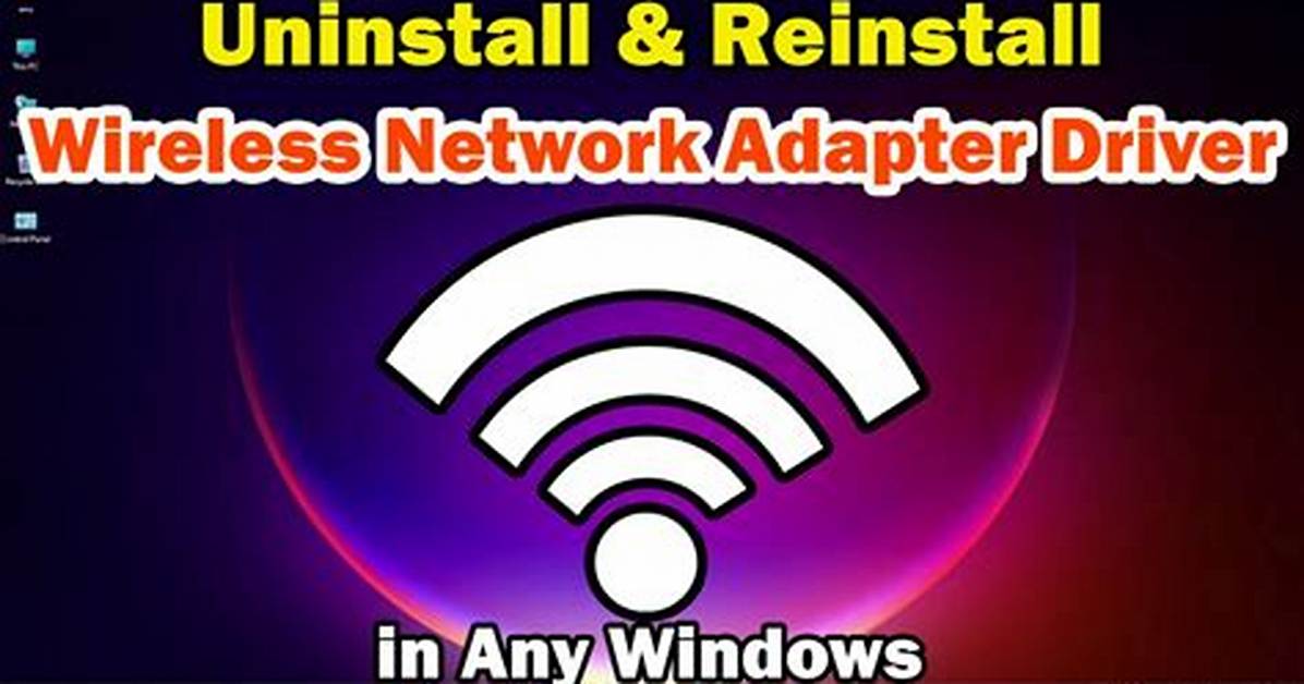 How Do I Reinstall My Wireless Adapter Windows 10?