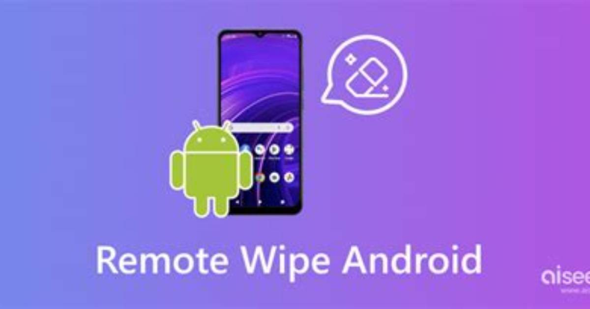 How Do I Remotely Wipe My Android Phone?