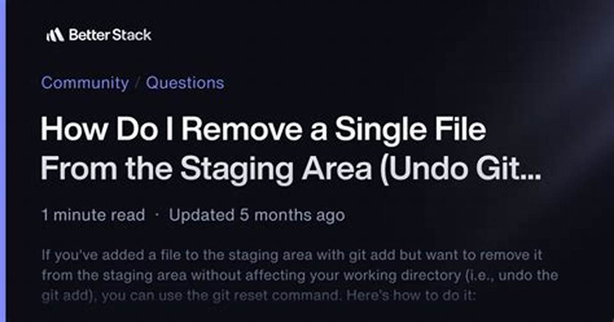 How Do I Remove a Single File from the Staging Area (Undo Git Add)?